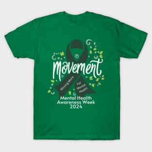 Movement Mental Health Awareness Week 2024 Men Women Kids T-Shirt